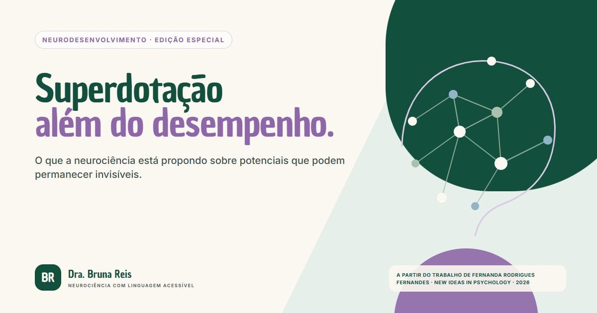 Superdotação além do desempenho: o que a neurociência está propondo